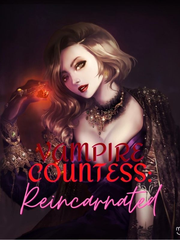 VAMPIRE COUNTESS: REINCARNATED! Book