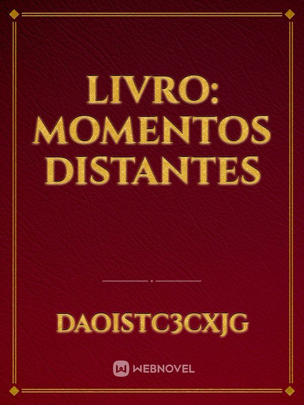 Livro: Momentos Distantes Book