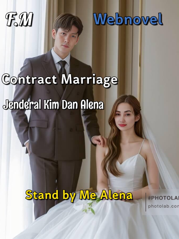 CONTRACT MARRIAGE JENDERAL KIM DAN ALENA