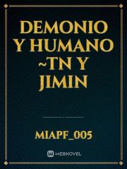 Demonio y humano
~Tn y Jimin Book