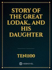 story of the great Lodak.. and his daughter Book
