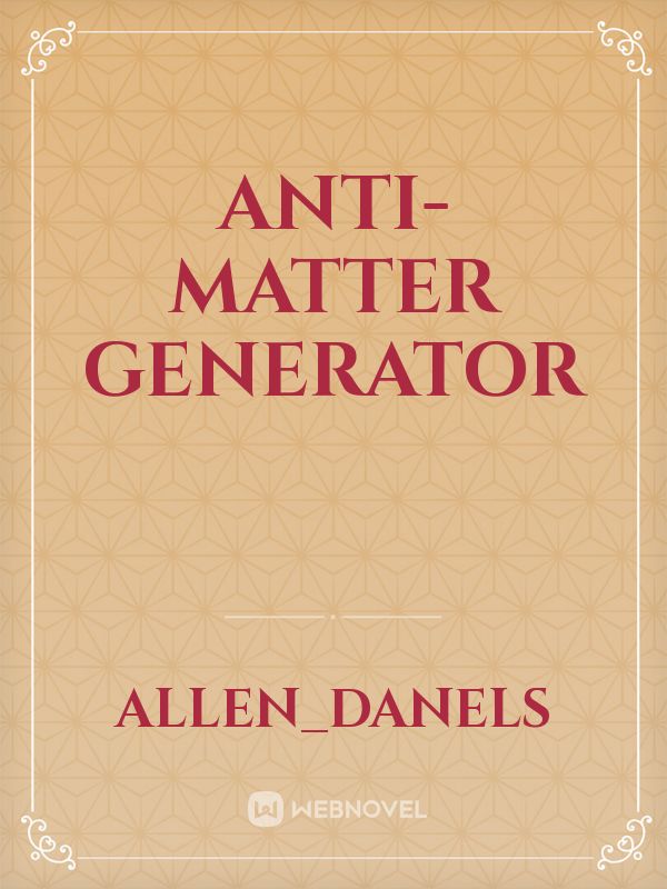 Anti-Matter Generator Book