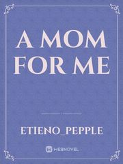 A Mom For Me Book