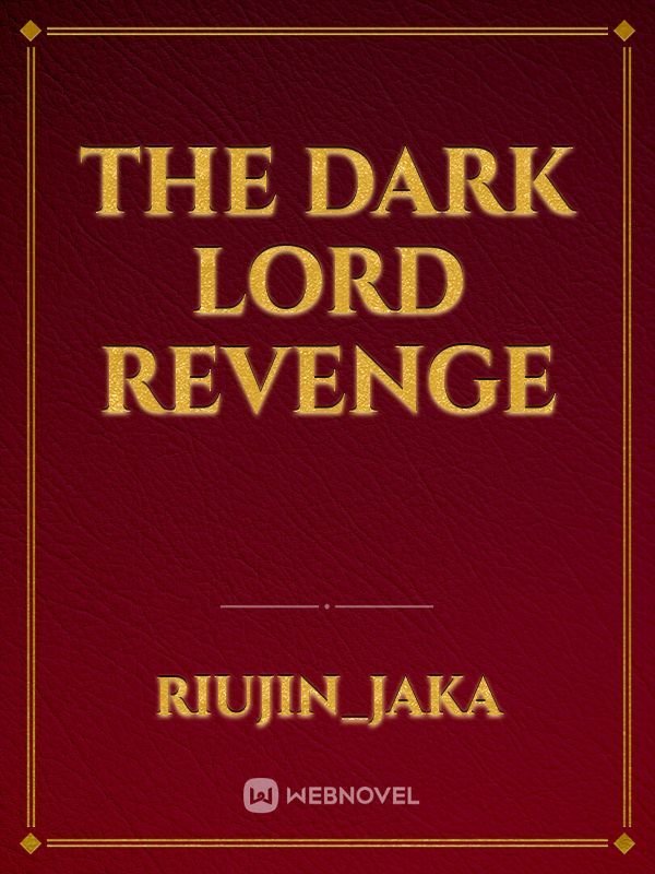 The Dark Lord Revenge