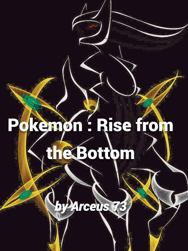 Pokemon: Rise from the Bottom