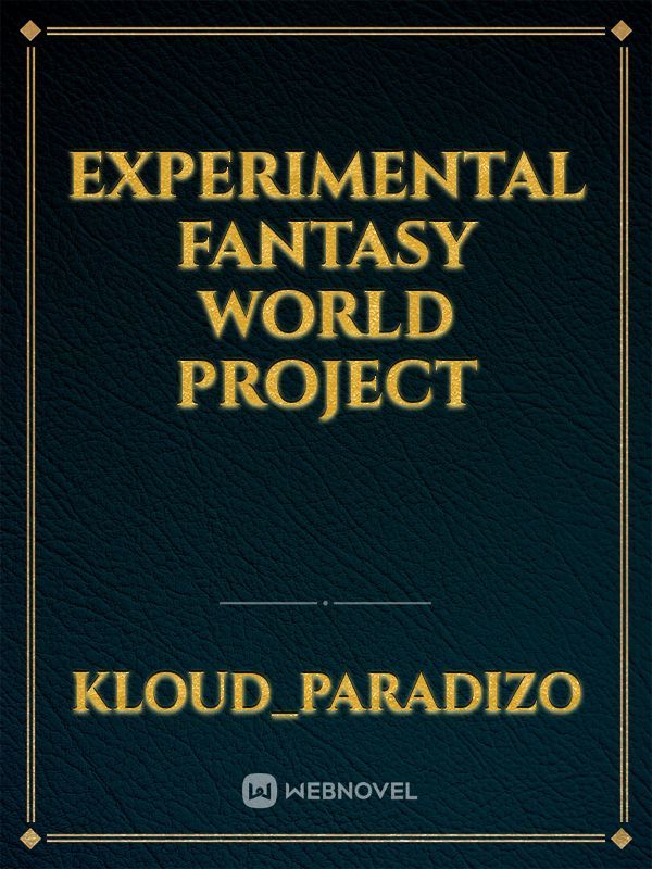 Experimental Fantasy World Project Book