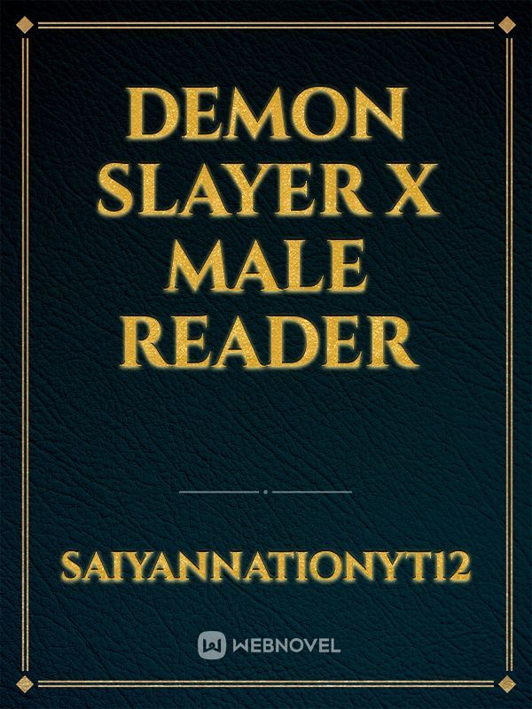 Demon Slayer x male reader - Chapter 2:The Boyos - Wattpad