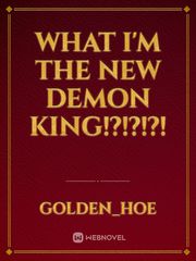 What I'm The new Demon King!?!?!?! Book