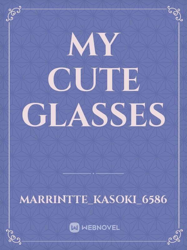 My Cute Glasses Book