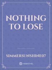 Nothing To Lose Book