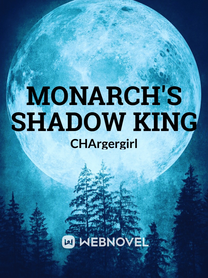 MONARCH'S SHADOW KING Book