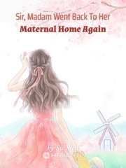 Sir, Madam Went Back To Her Maternal Home Again Book