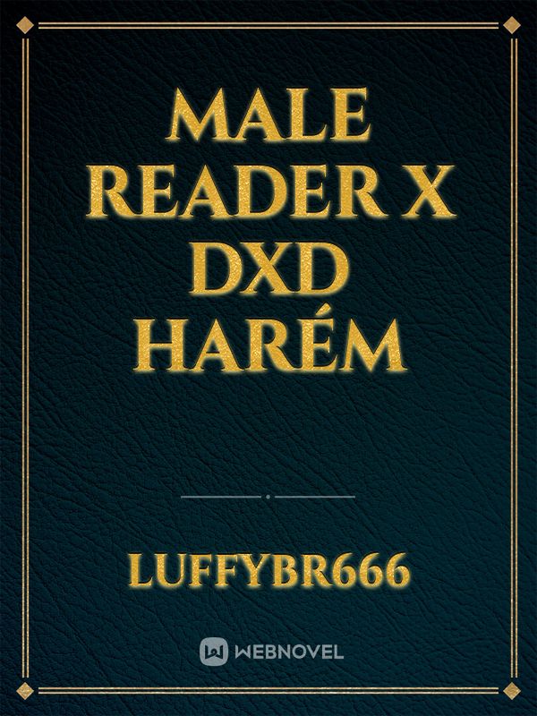 male Reader x dxd harém Book