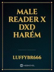 male Reader x dxd harém Book
