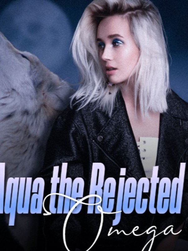 Aqua The Rejected Omega