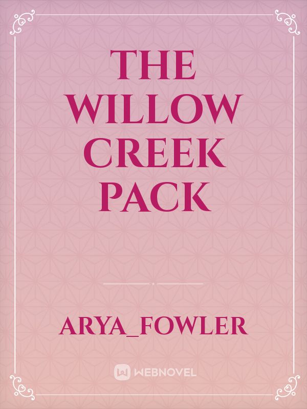The Willow Creek Pack Book