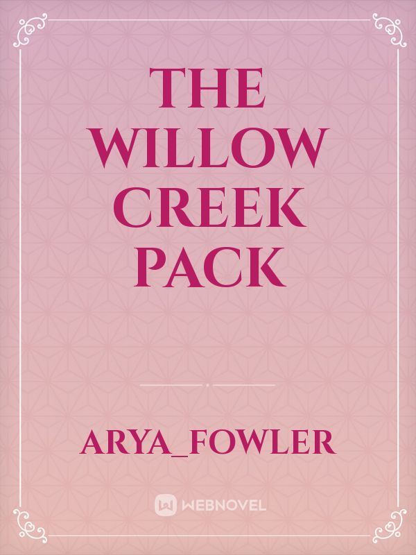 The Willow Creek Pack