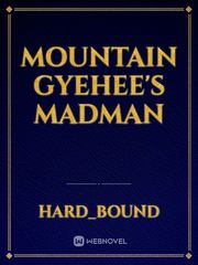 Mountain Gyehee's Madman Book