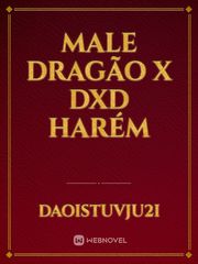 male dragão x dxd
harém Book