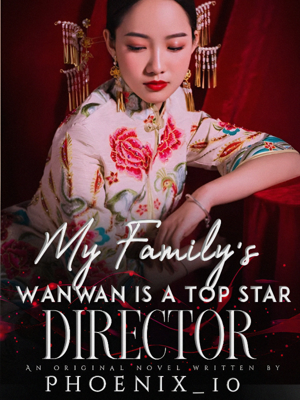 My Family's Wanwan Is A Top Star Director Book