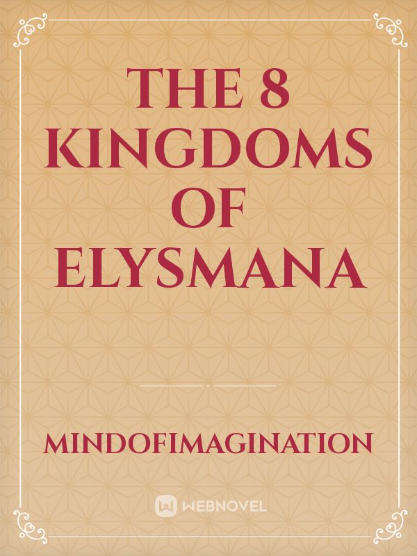 The 8 Kingdoms of Elysmana Book