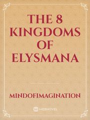 The 8 Kingdoms of Elysmana Book