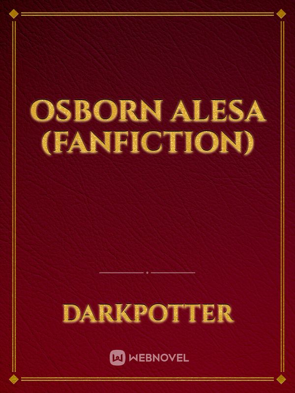 Osborn Alesa (fanfiction)