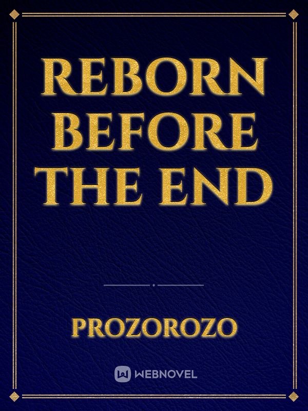 Reborn Before The End Book