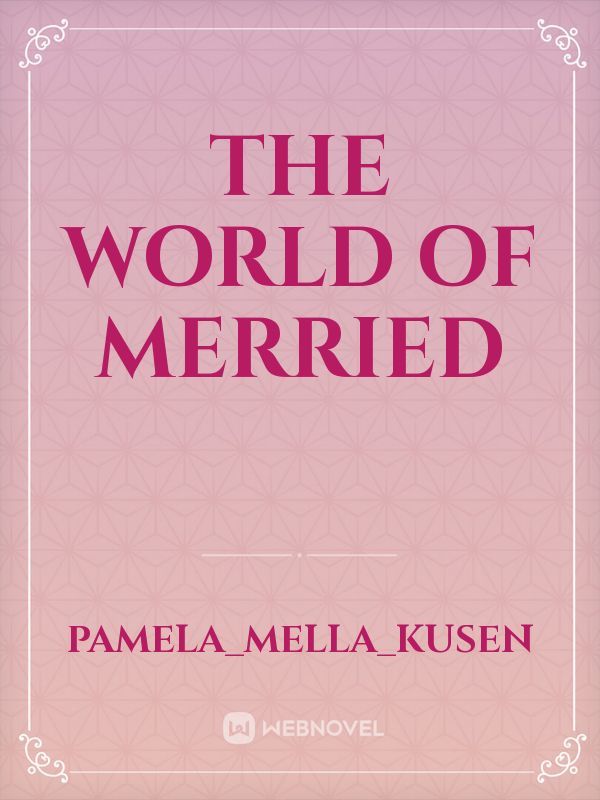 The World Of merried
