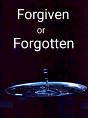 Forgiven or Forgotten Book