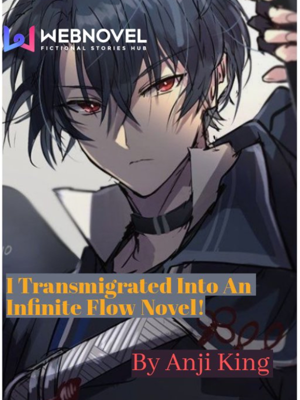 I Transmigrated Into An Infinite Flow Novel! Book