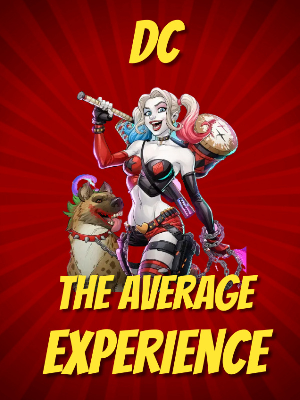 The Average DC Experience (COMPLETED)