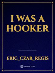 I was a hooker Book