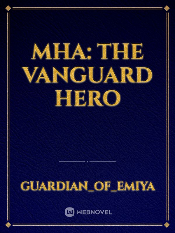 Mha: the vanguard hero