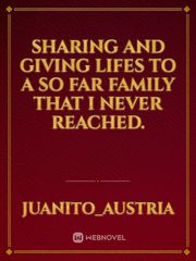 Sharing and Giving Lifes to a so far Family that i never reached. Book