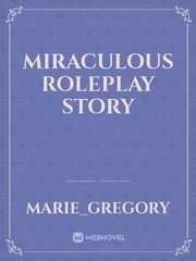 Miraculous roleplay story Book