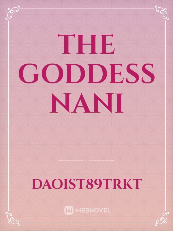 The goddess nani