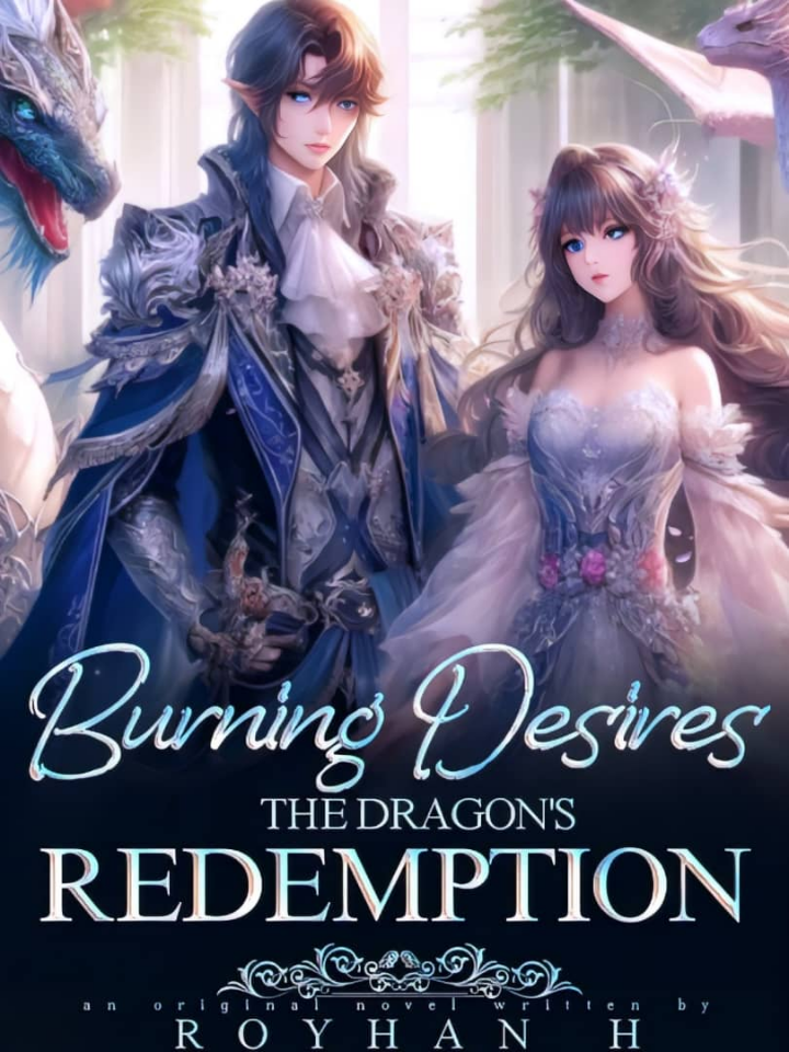 Burning Desires : The Dragon's Redemption