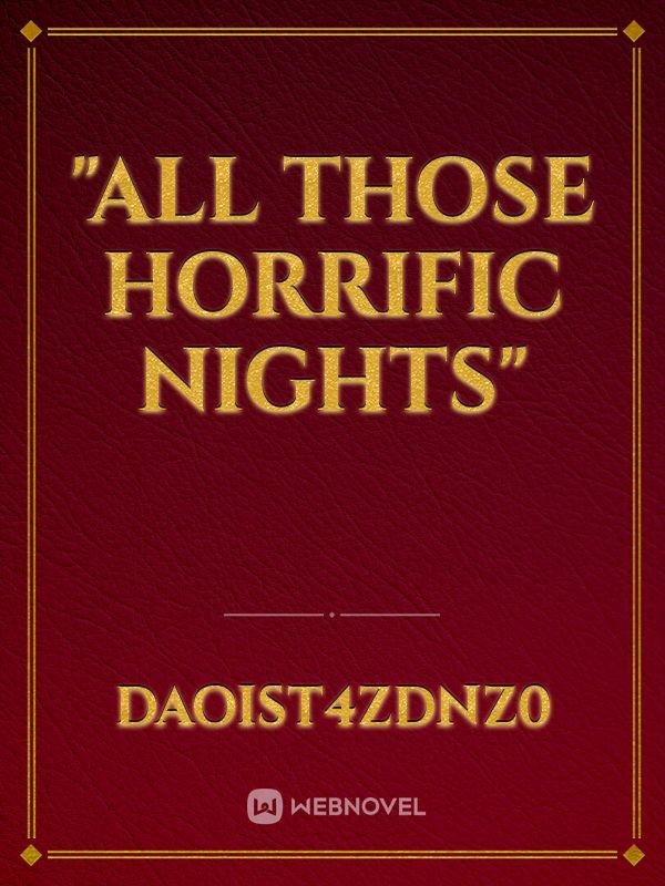 "All THOSE HORRIFIC NIGHTS" Book