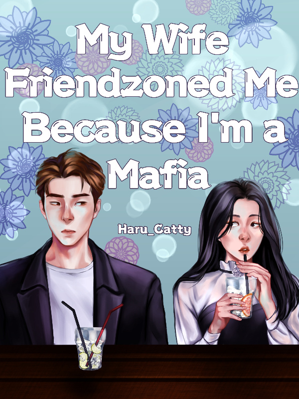 My Wife Friendzoned me because I'm a Mafia Book