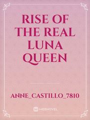 Rise of the Real Luna Queen Book