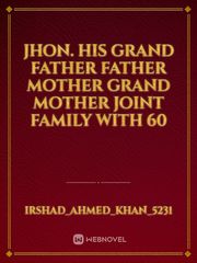 Jhon. his grand father father mother grand mother joint family with 60 Book