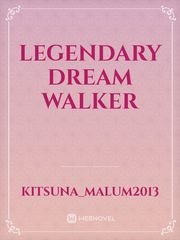 Legendary Dream Walker Book