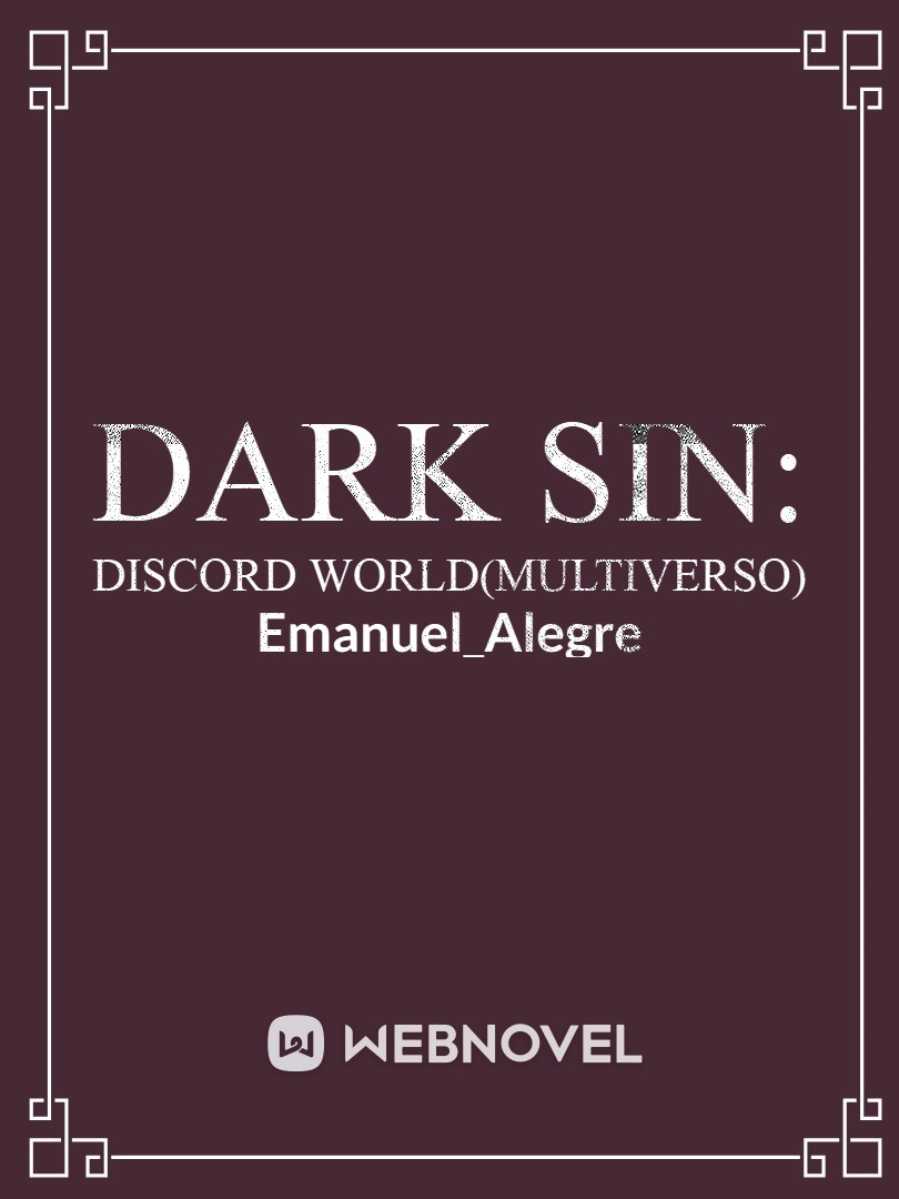 Dark Sin: Discord world(Harry Potter-Multiverso)