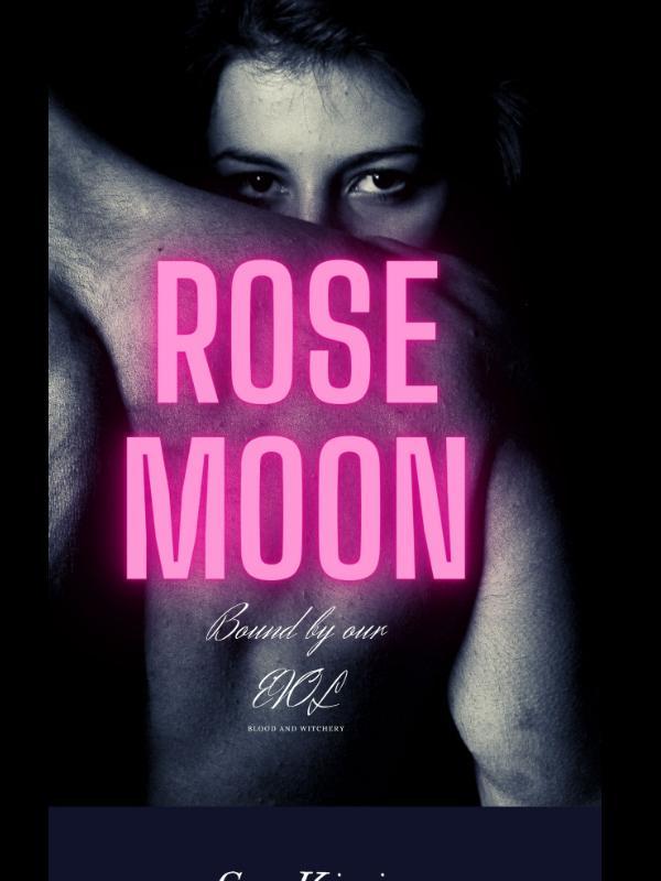 Rose Moon: Bound by our EVOL