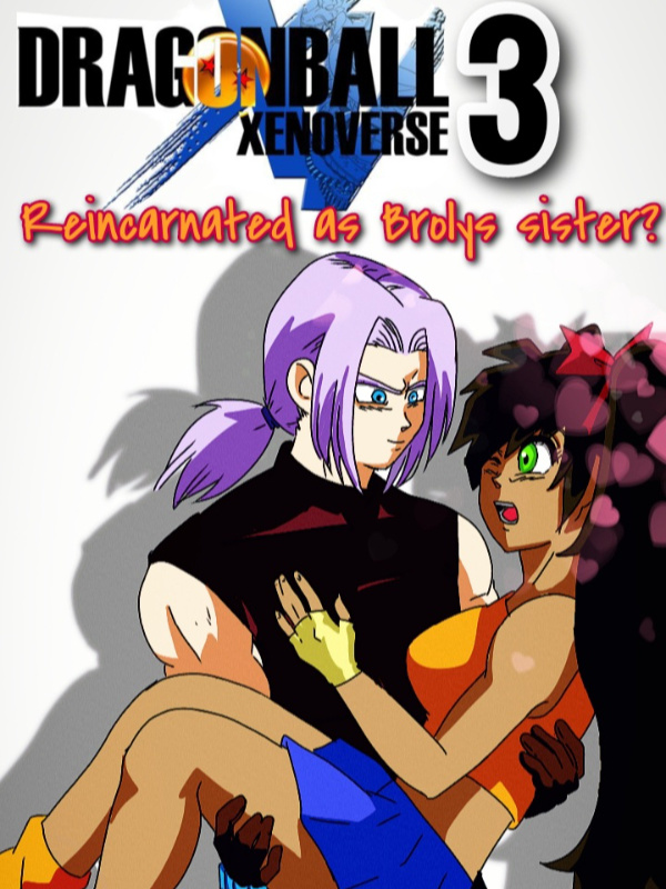 Dragon Ball: Reincarnated As Broly's Sister! Book