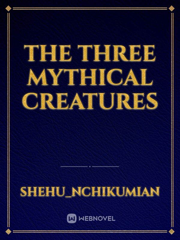 the three mythical creatures Book