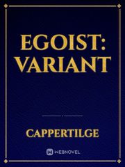 Egoist: Variant Book