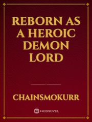 Reborn As A Heroic Demon Lord Book
