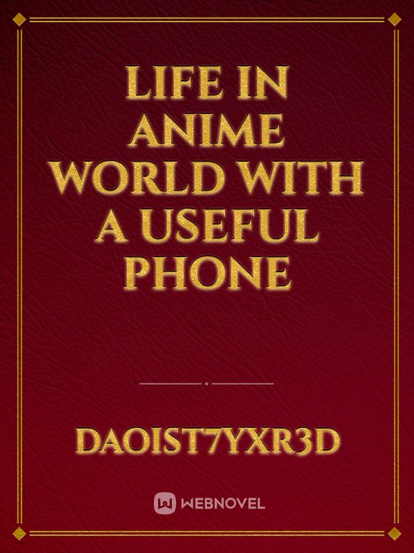 life in anime world with a useful phone Book